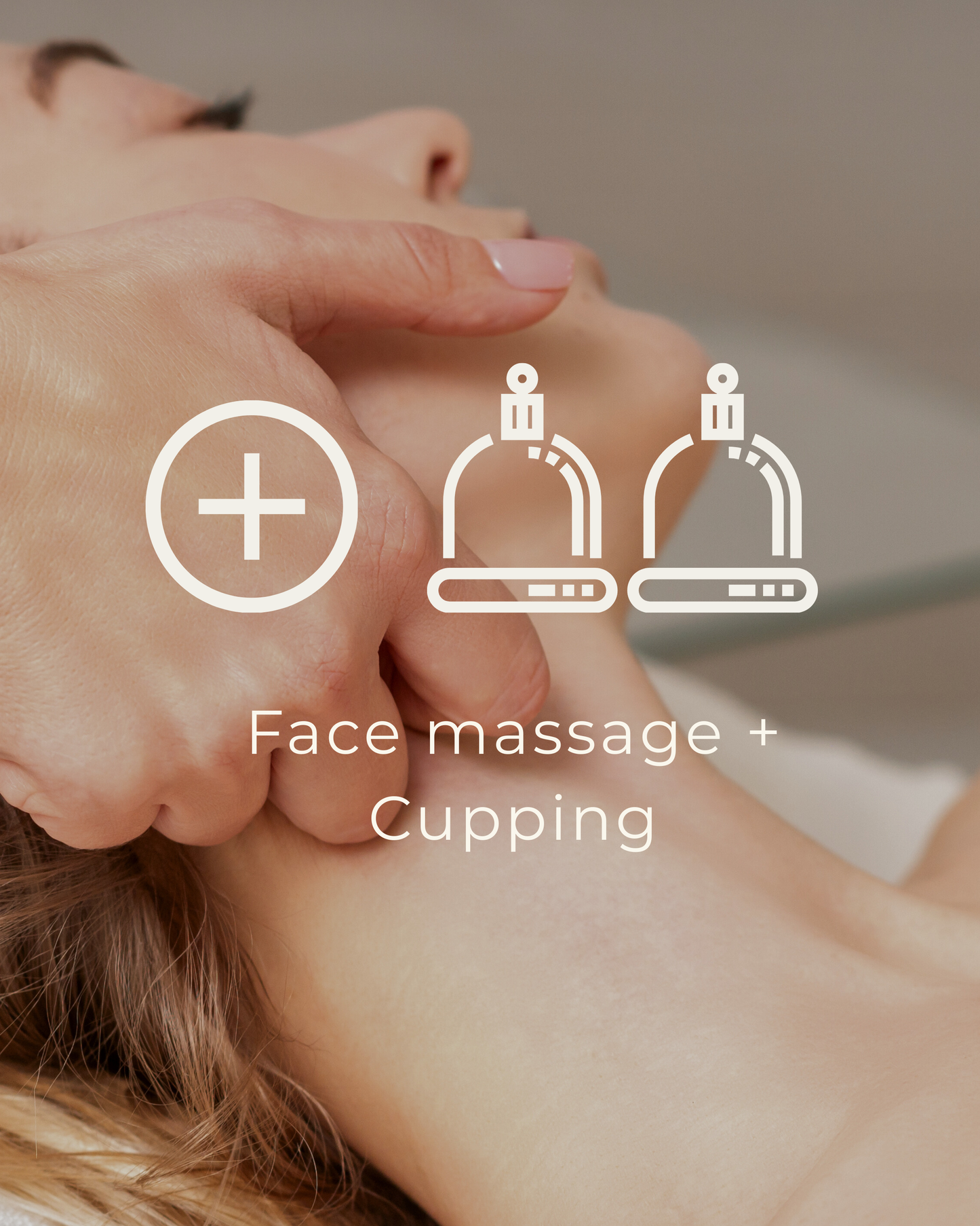 Face massage + Cupping
